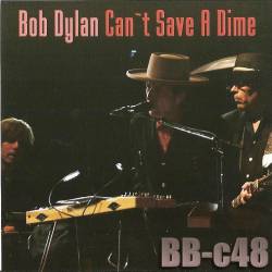 Bob Dylan : Can't Save A Dime